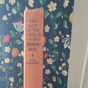 The Last of the Conquistadors Book by Junipero Serra